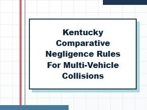 Comparative Negligence in Kentucky Multi-Vehicle Collisions